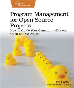 Program Management for Open Source Projects de Ben Cotton