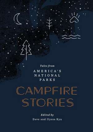 Campfire Stories: Tales from America's National Parks de Dave Kyu