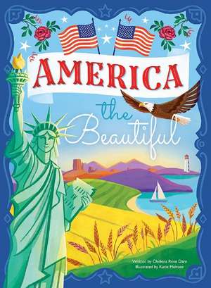 America the Beautiful de Cholena Rose Dare