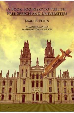 A Book Too Risky to Publish de James R. Flynn