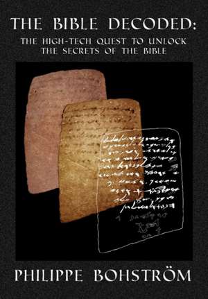 The Bible Decoded de Philippe Bohström