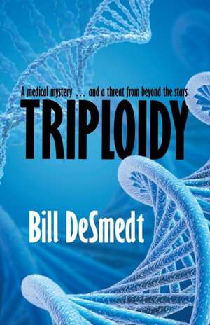 Triploidy de Bill Desmedt