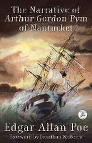 The Narrative of Arthur Gordon Pym of Nantucket de Edgar Allan Poe