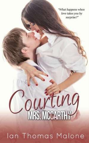 Courting Mrs. McCarthy de Ian Thomas Malone