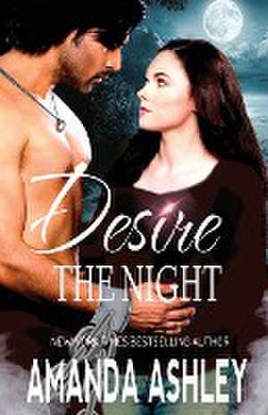 Desire the Night de Amanda Ashley