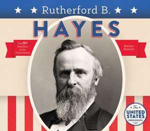 Rutherford B. Hayes de BreAnn Rumsch