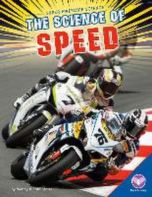 The Science of Speed de Wendy H. Lanier