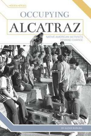 Occupying Alcatraz de Alexis Burling