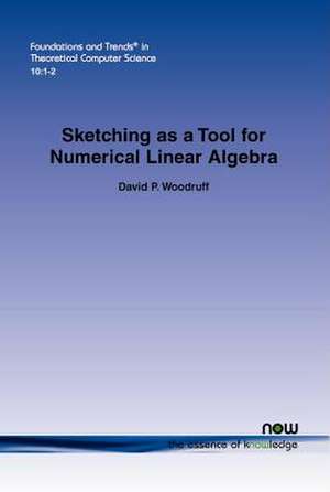 Sketching as a Tool for Numerical Linear Algebra de David P. Woodruff