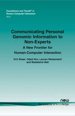 Communicating Personal Genomic Information to Non-Experts de Orit Shaer