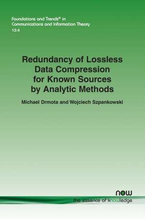 Redundancy of Lossless Data Compression for Known Sources by Analytic Methods de Michael Drmota