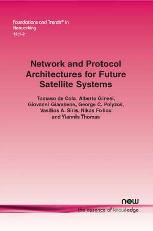 Network and Protocol Architectures for Future Satellite Systems de de Cola, Tomaso