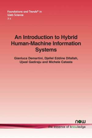 An Introduction to Hybrid Human-Machine Information Systems de Gianluca Demartini