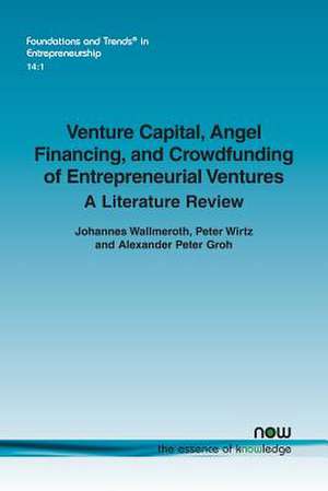 Venture Capital, Angel Financing, and Crowdfunding of Entrepreneurial Ventures de Wallmeroth, Johannes