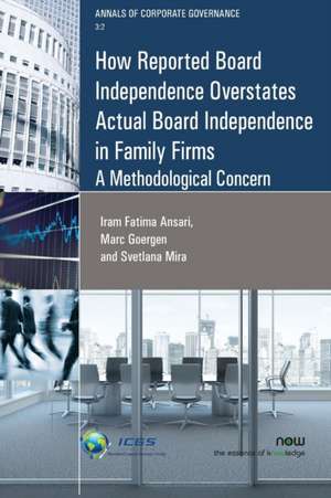 How Reported Board Independence Overstates Actual Board Independence in Family Firms de Iram Fatima Ansari