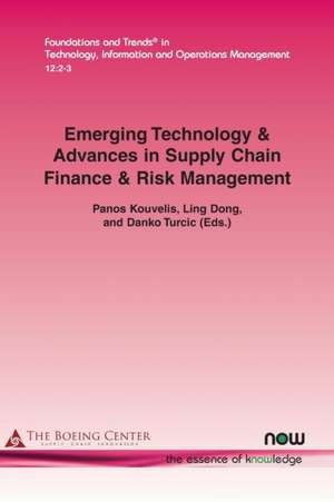 Emerging Technology & Advances in Supply Chain Finance & Risk Management de Ling Dong