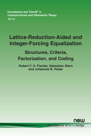 Lattice-Reduction-Aided and Integer-Forcing Equalization de Robert F. H. Fischer