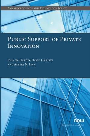 Public Support of Private Innovation de John W. Hardin