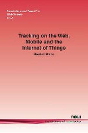 Tracking on the Web, Mobile and the Internet of Things de Reuben Binns