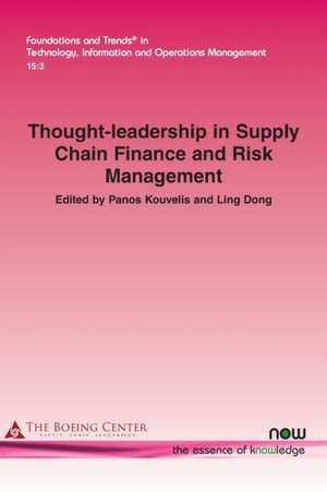 Thought-leadership in Supply Chain Finance and Risk Management de Ling Dong