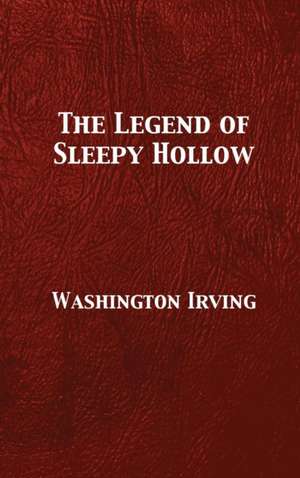 The Legend of Sleepy Hollow de Washington Irving