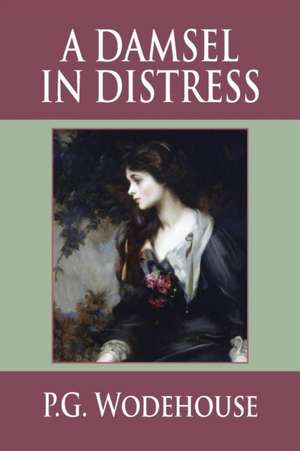 A Damsel in Distress de P. G. Wodehouse