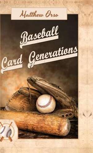 Baseball Card Generations de Matthew Orso