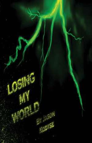 Losing My World de Jason Kodysz