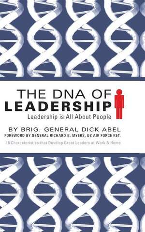 The DNA of Leadership de Dick Abel