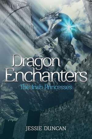 Dragon Enchanters de Jessie Duncan