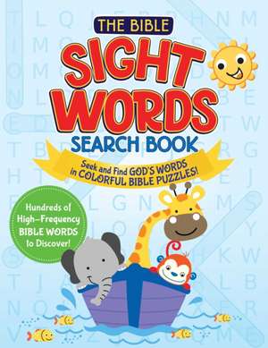 The Peace of Mind Bible Sight Words Search Book: Seek and Find God's Word in Colorful Word Searches! de Good Books