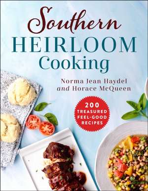 Southern Heirloom Cooking de Norma Jean McQueen Haydel