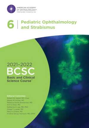 2021-2022 Basic and Clinical Science Course, Section 06: Pediatric Ophthalmology and Strabismus de Robert W. Hered