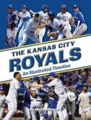 The Kansas City Royals: An Illustrated Timeline de Matt Stewart