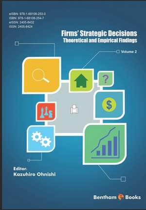 Theoretical and Empirical Findings: Firms' Strategic Decisions: Volume 2 de Kazuhiro Ohnishi