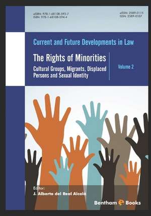 The Rights of Minorities: : Cultural Groups, Migrants, Displaced Persons and Sexual Identity de J. Alberto del Real Alcalá