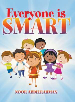 Everyone Is Smart: Short Stories of the Southwest de Noor Abdelrahman