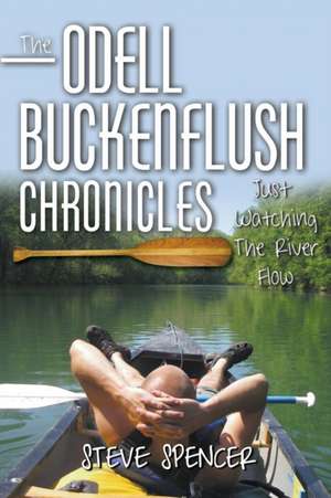 The Odell Buckenflush Chronicles de Steve Spencer