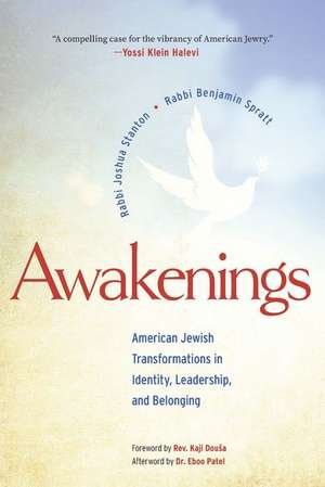 Awakenings: American Jewish Transformations in Identity, Leadership, and Belonging de Rabbi Joshua Stanton