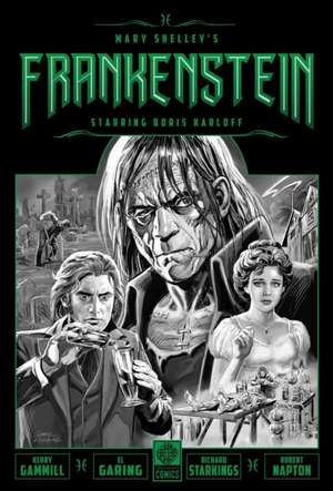 Mary Shelley's Frankenstein Starring Boris Karloff de Kerry Gammill