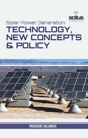 Solar Power Generation Technology, New Concepts & Policy de Prashant Salunke