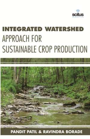 Integrated Watershed Approach for Sustainable Crop Production de Pandit Patil