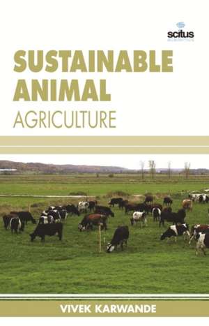 Sustainable Animal Agriculture de Vivek Karwande