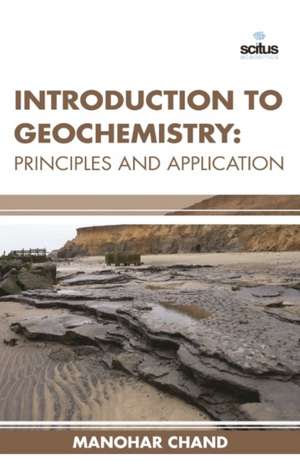 Introduction to Geochemistry: Principles and Application de Manohar Chand