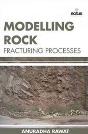 Modelling Rock Fracturing Processes de Ali Asgar Samara