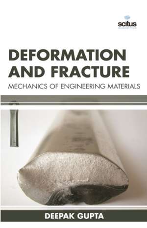 Deformation and Fracture Mechanics of Engineering de Deepak Gupta