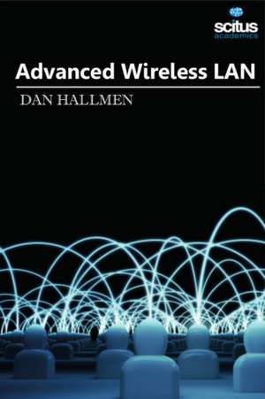 Advanced Wireless LAN de Dan Hallmen