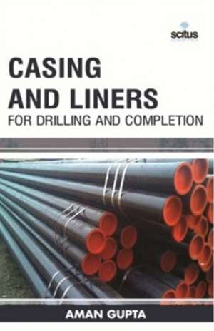 Casing & Liners for Drilling & Completion de Aman Gupta