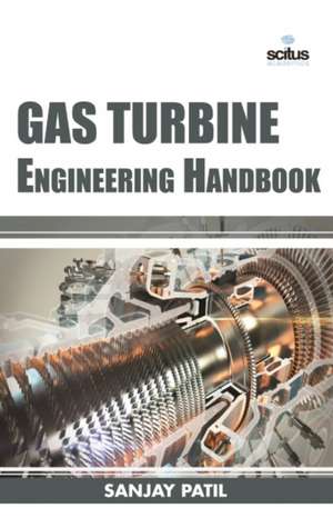 Gas Turbine Engineering Handbook de Sanjay Patil