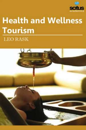 Health and Wellness Tourism de Leo Rask